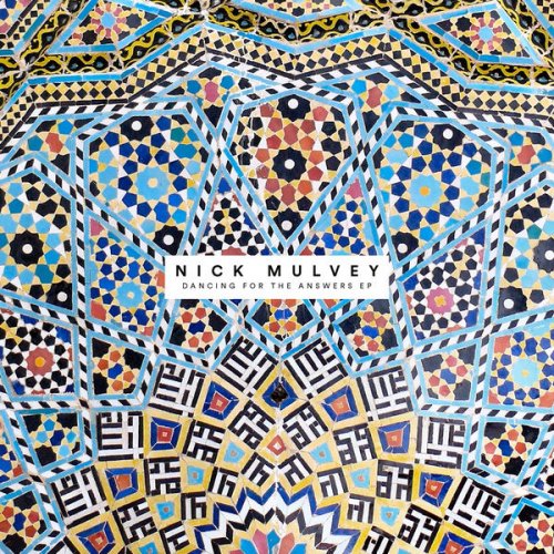 Nick Mulvey - Dancing For The Answers (2018) [Hi-Res]