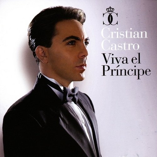 Cristian Castro - Viva el Príncipe (2010) Lossless