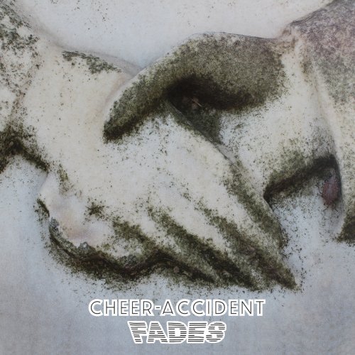 Cheer-Accident - Fades (2018)