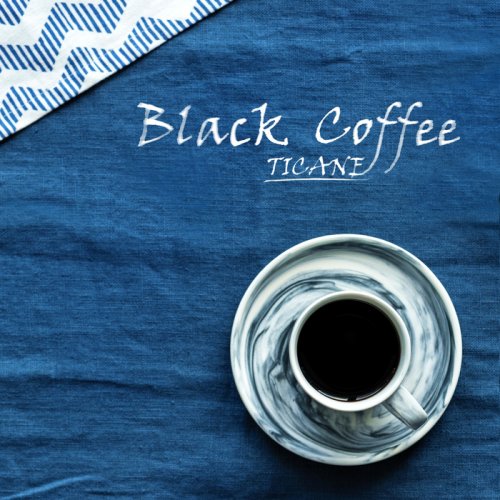 Ticane - Black Coffee (2018)