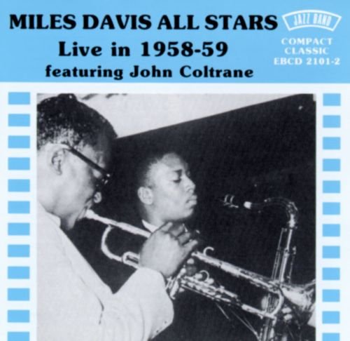 Miles Davis All Stars Featuring John Coltrane ‎– Live In 1958-59 (1991)