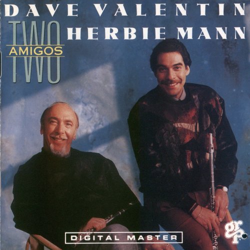 Dave Valentin & Herbie Mann - Two Amigos (1990) Lossless