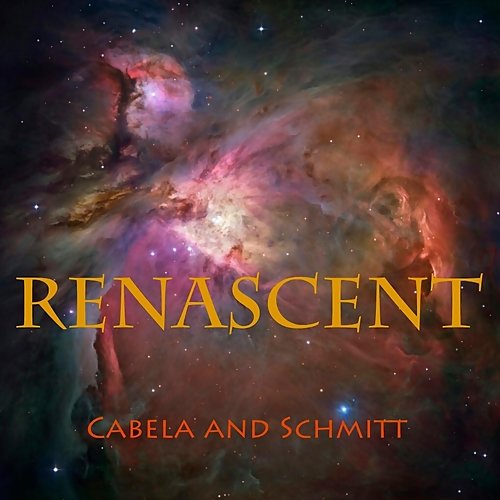 Cabela And Schmitt - Renascent (2018)