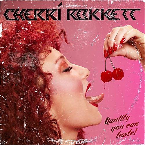 Cherri Rokkett - Quality You Can Taste! (2018)