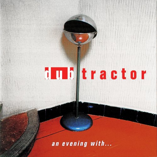 Dub Tractor - An Evening with... (1996/2018)