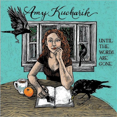 Amy Kucharik - Until The Words Are Gone (2018)