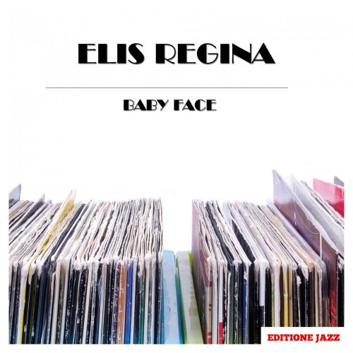 Elis Regina - Baby Face (2018)
