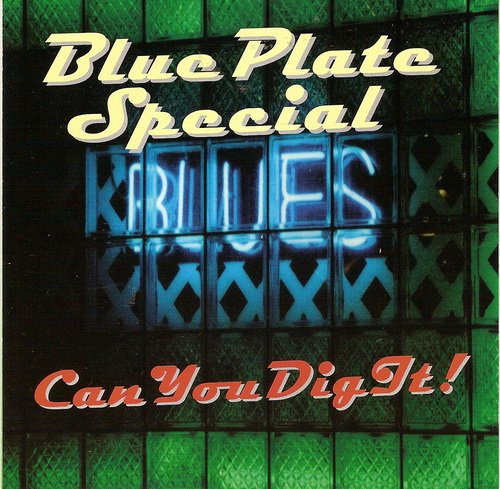 Blue Plate Special - Can You Dig It! (2007)
