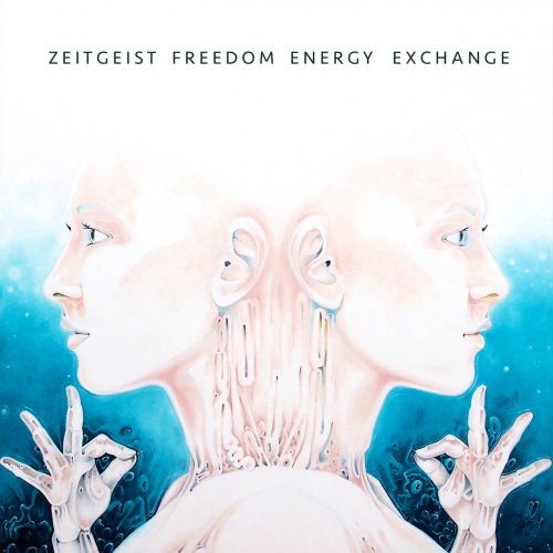 Zeitgeist Freedom Energy Exchange - Zeitgeist Freedom Energy Exchange (2018) flac