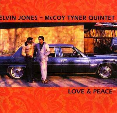 Elvin Jones McCoy Tyner - Love And Peace (1982)