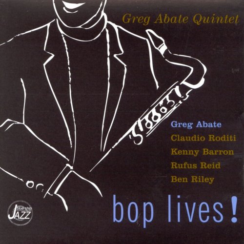 Greg Abate Quintet - Bop Lives! (1996) 320kbps