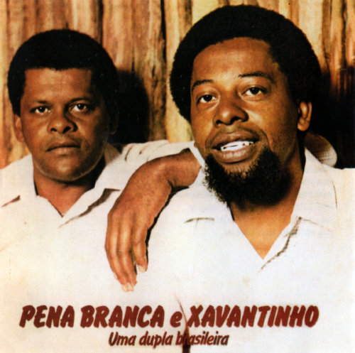 Pena Branca & Xavantinho - Uma Dupla Brasileira (1982)