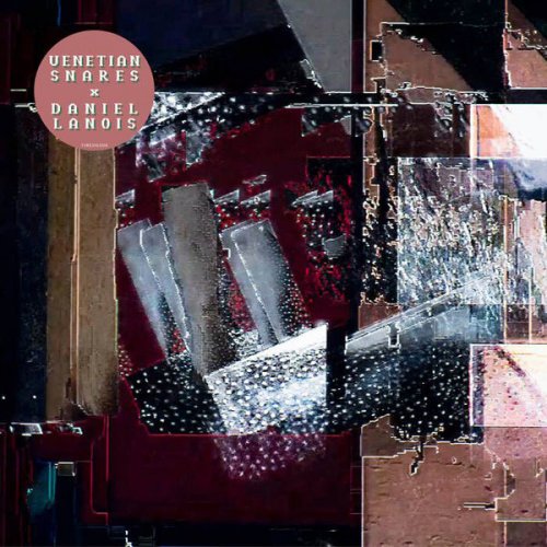 Venetian Snares x Daniel Lanois - Venetian Snares x Daniel Lanois [Limited Edition] (2018) CD Rip