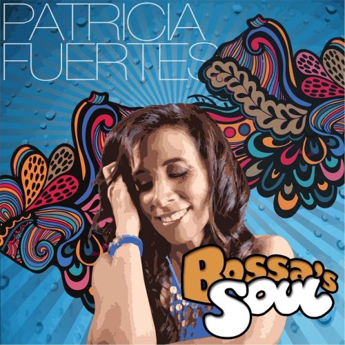 Patricia Fuertes - Bossa’s Soul (2017)