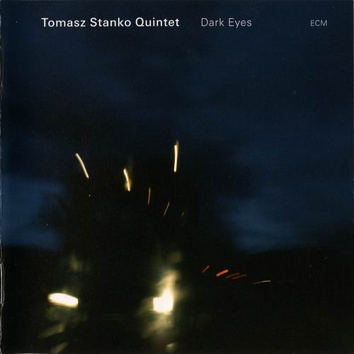 Tomasz Stanko Quintet - Dark Eyes (2009) 320 kbps