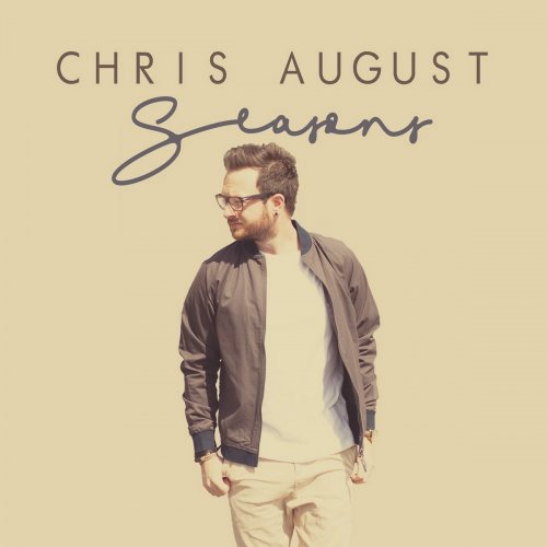 Chris August - Seasons (2018)