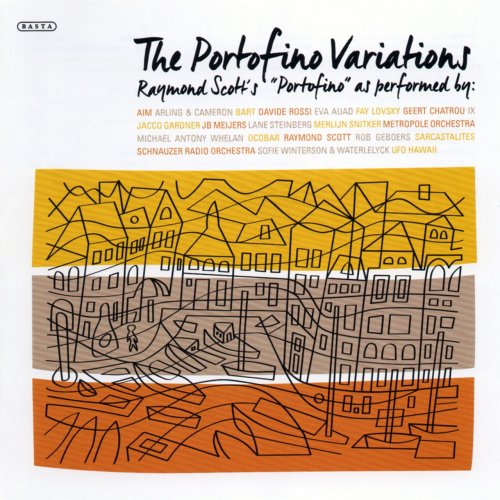 VA - The Portofino Variations; Raymond Scott's 'Portofino' as performed by... (2017)