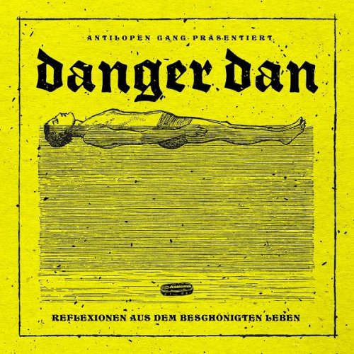 Danger Danger - Reflexionen Aus Dem Beschonigten Leben (2018) [Hi-Res]