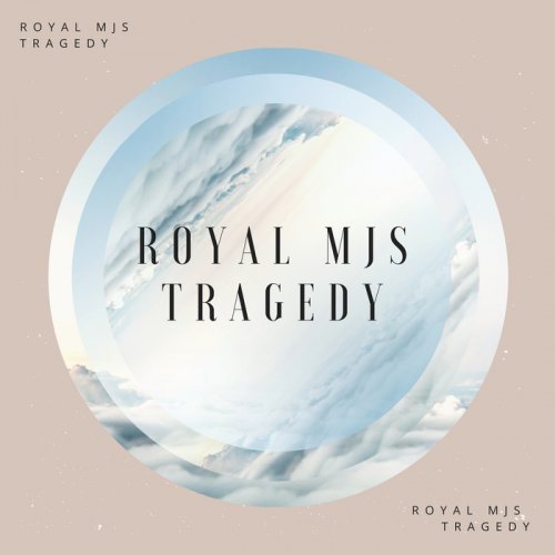 Royal MJS - Tragedy (2018)