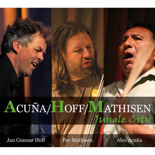 Alex Acuna, Jan Gunnar Hoff, Per Mathiesen - Jungle City (2009)