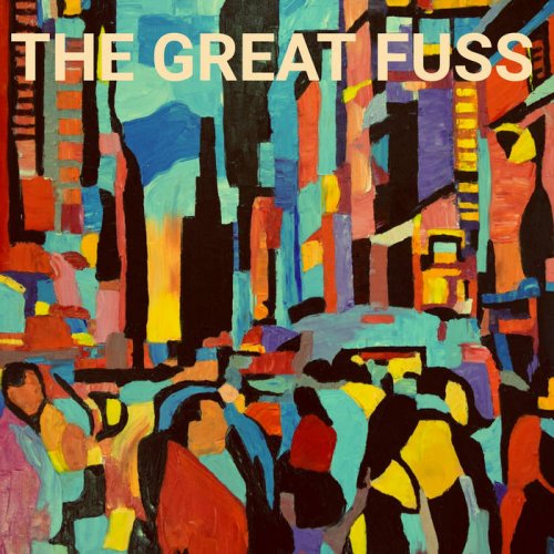 The Great Fuss - The Great Fuss (2017)