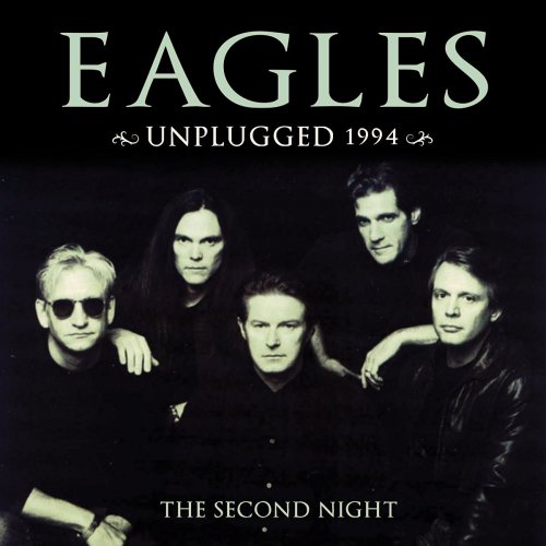 Eagles - Unplugged 1994: The Second Night (2016)