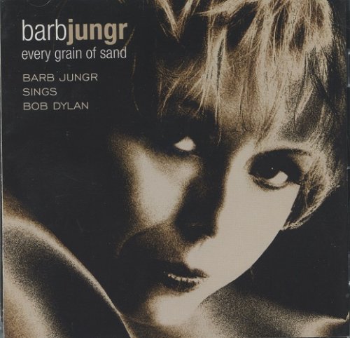Barb Jungr ‎- Every Grain of Sand: Barb Jungr Sings Bob Dylan (2002) [2004 SACD]