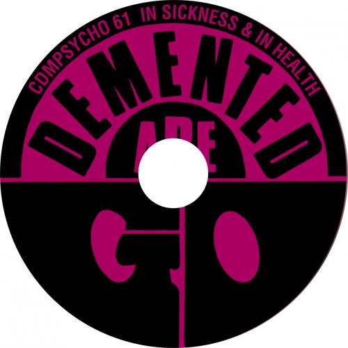 Demented Are Go - In Sickness & In Health (2007)