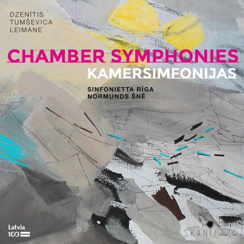 Sinfonietta Rīga & Normunds Šnē - Dzenītis, Tumševica, Leimane: Chamber Symphonies (2018)