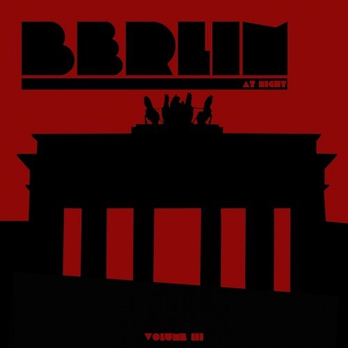 VA - Berlin At Night Vol.3 (2018)