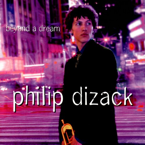 Philip Dizack - Beyond a dream (2005)