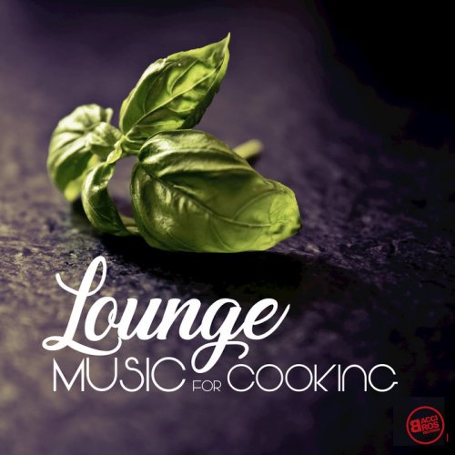 VA - Lounge Music For Cooking (2018)