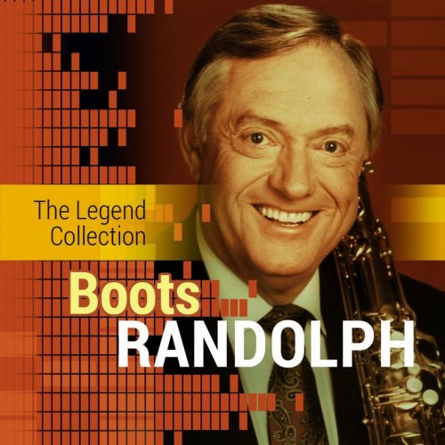 Boots Randolph - The Legend Collection: Boots Randolph (2012)