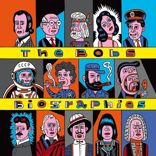 The Bobs - Biographies (2013)