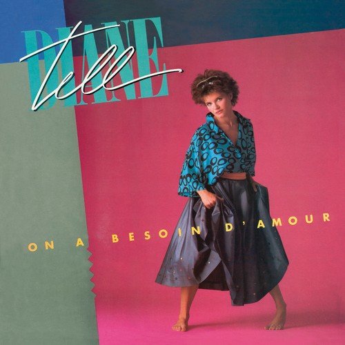 Diane Tell - On a besoin d'amour (1984)