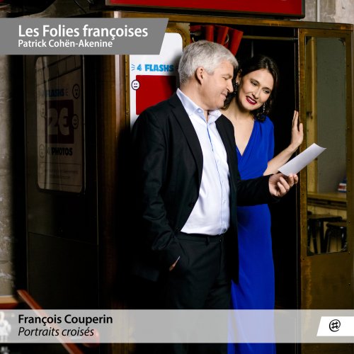 Les Folies Françoises, Patrick Cöhen-Akenine & Beatrice Martin - Couperin: Portraits Croisés (2018) [Hi-Res]