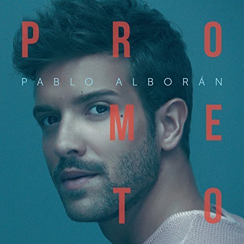 Pablo Alborán - Prometo [Bonus Track] (2017/2018)