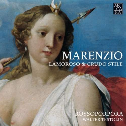 RossoPorpora & Walter Testolin - Marenzio L'amoroso e crudo stile (2018) [Hi-Res]