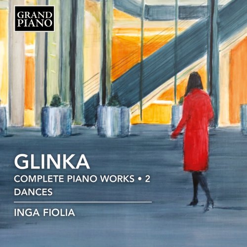 Inga Fiolia - Glinka: Complete Piano Works, Vol. 2 – Dances (2018) [Hi-Res]