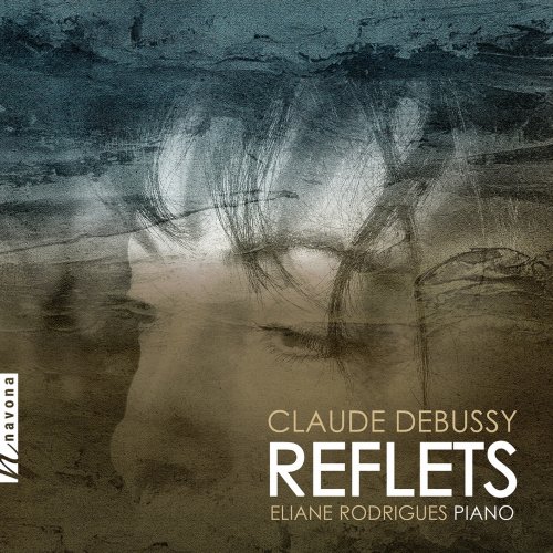 Eliane Rodrigues - Debussy: Reflets (2018) [Hi-Res]