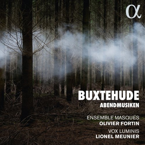 Vox Luminis, Lionel Meunier, Ensemble Masques & Olivier Fortin - Buxtehude: Abendmusiken (2018) [Hi-Res]