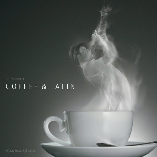 VA - A Tasty Sound Collection: Coffee & Latin (2009)