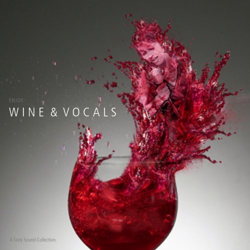 VA - A Tasty Sound Collection: Wine & Vocals (2009)