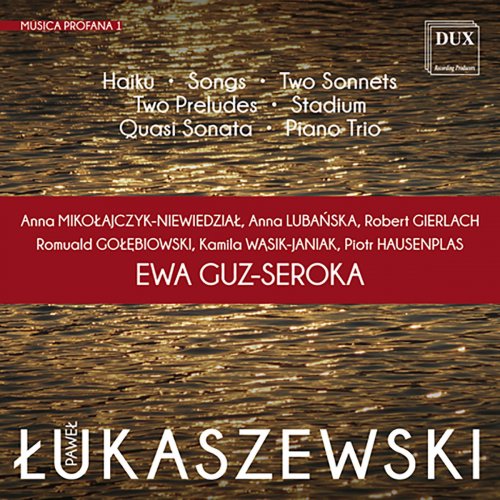 Ewa Guz-Seroka - Łukaszewski: Musica Profana 1 (2016)