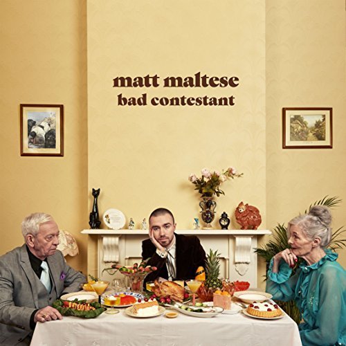 Matt Maltese - Bad Contestant (2018)