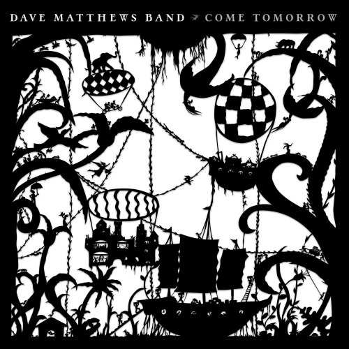 Dave Matthews Band - Come Tomorrow (2018) [Hi-Res]