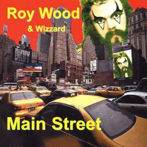 Roy Wood & Wizzard - MainStreet (2000)