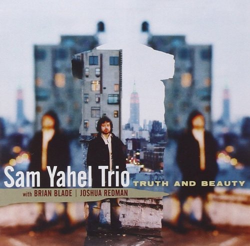 Sam Yahel Trio - Truth And Beauty (2007) 320kbps