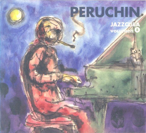 Peruchin - JazzCuba Volumen 08 (2007)