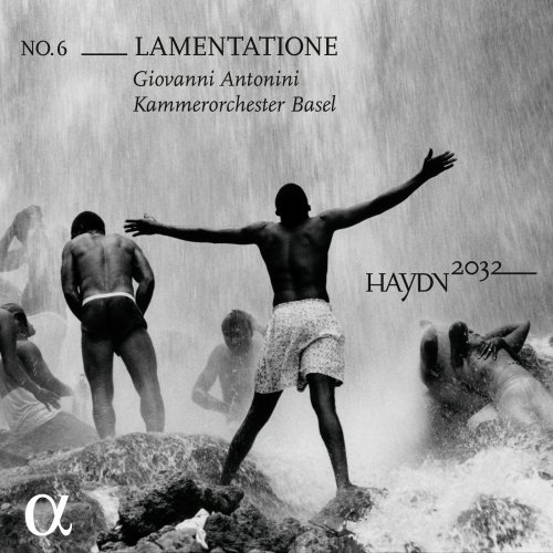 Kammerorchester Basel & Giovanni Antonini - Haydn 2032, Vol. 6: Lamentatione (2018) [Hi-Res]